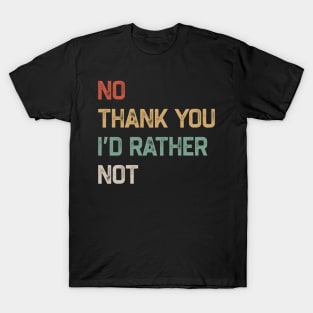 No thank you T-Shirt
